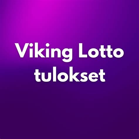 vikinglotto tulokset|viralliset viking lotto tulokset.